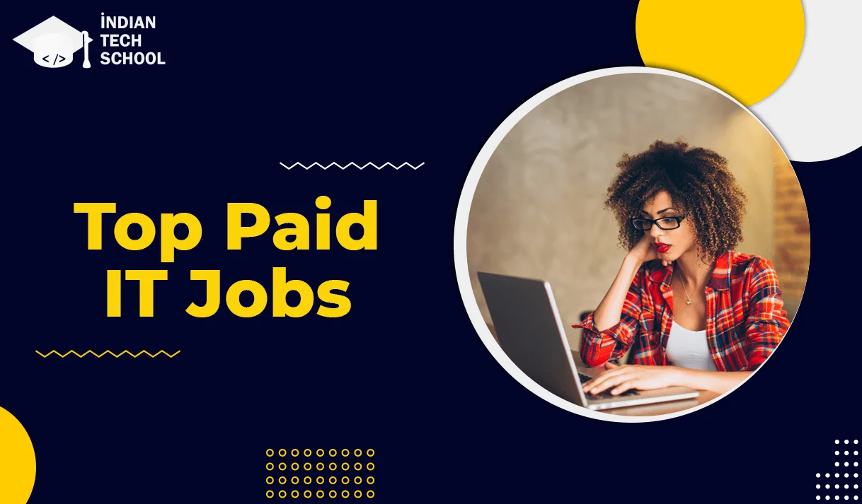 List of 16 Top Paid IT Jobs in India for 2022