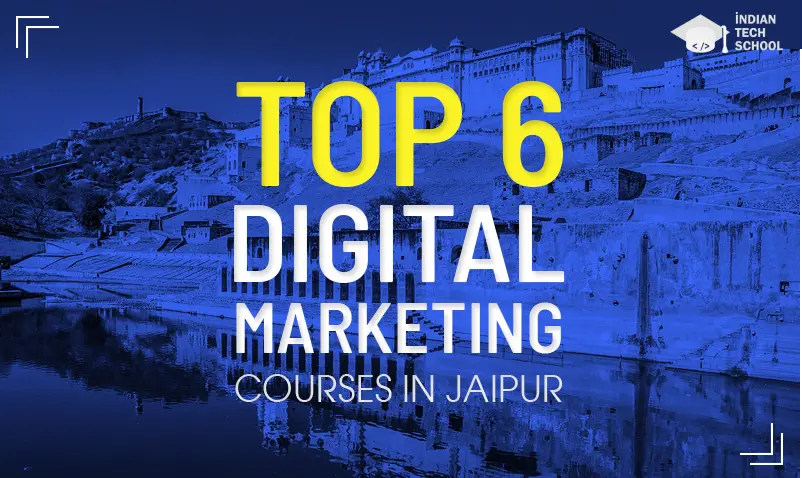 Top 6 Digital Marketing Courses in Jaipur